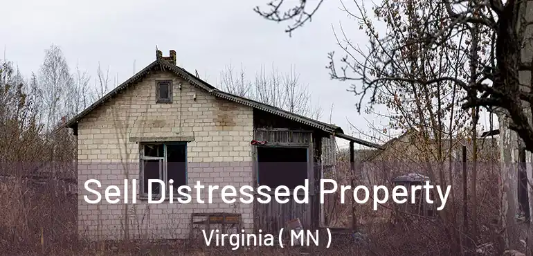  Sell Distressed Property Virginia ( MN )