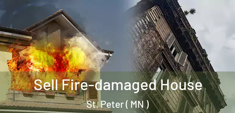  Sell Fire-damaged House St. Peter ( MN )
