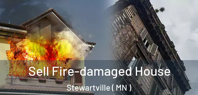  Sell Fire-damaged House Stewartville ( MN )