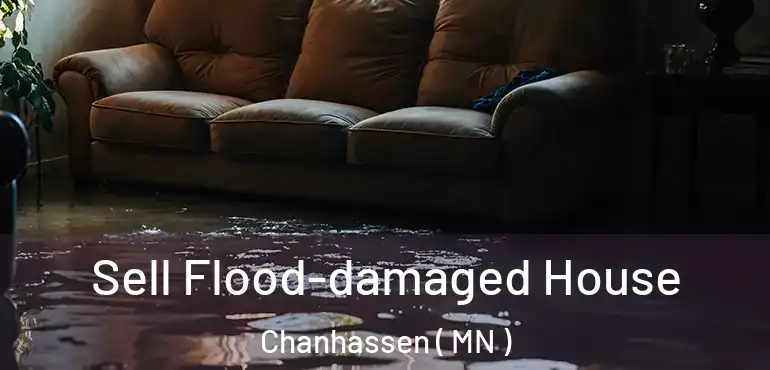 Sell Flood-damaged House Chanhassen ( MN )
