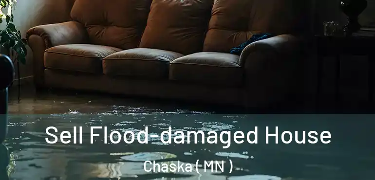  Sell Flood-damaged House Chaska ( MN )