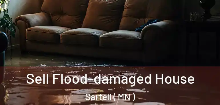  Sell Flood-damaged House Sartell ( MN )