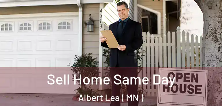  Sell Home Same Day Albert Lea ( MN )