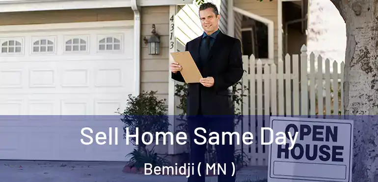 Sell Home Same Day Bemidji ( MN )