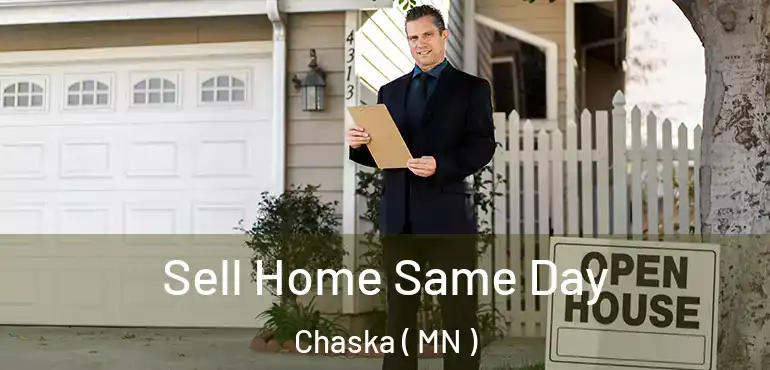  Sell Home Same Day Chaska ( MN )
