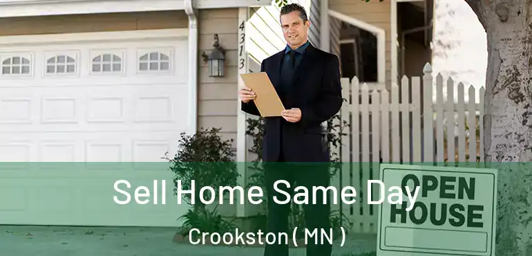  Sell Home Same Day Crookston ( MN )