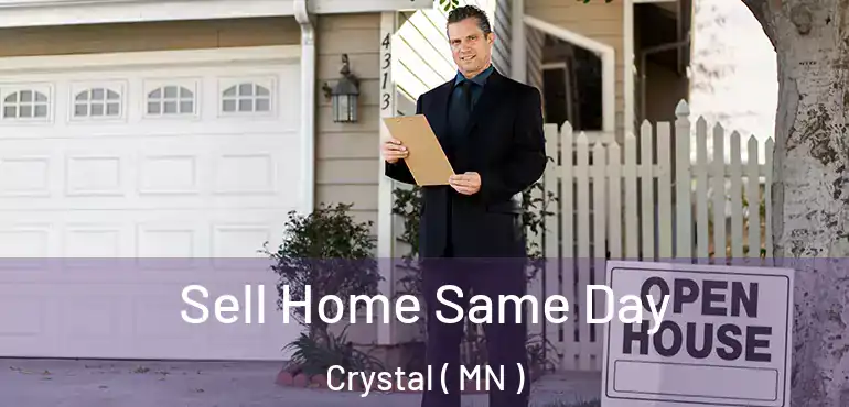  Sell Home Same Day Crystal ( MN )