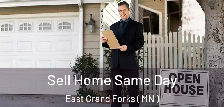  Sell Home Same Day East Grand Forks ( MN )