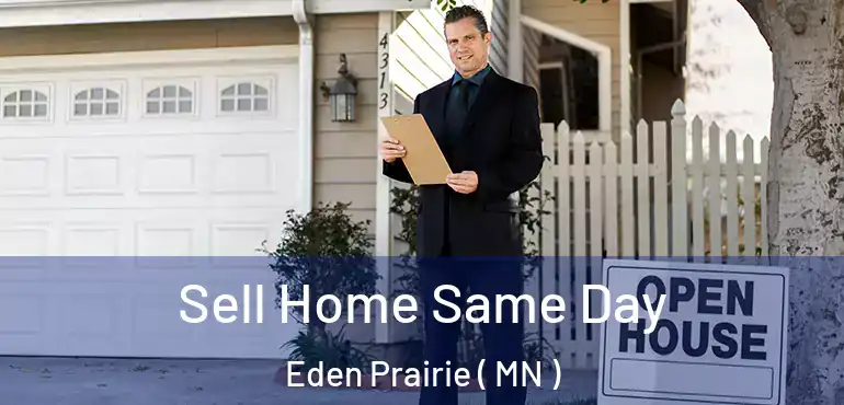  Sell Home Same Day Eden Prairie ( MN )