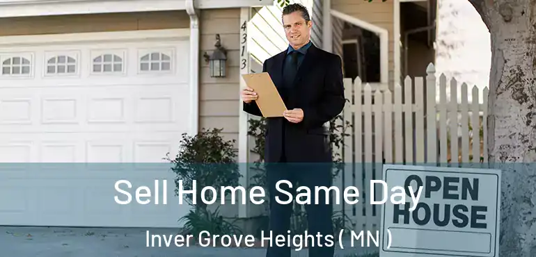  Sell Home Same Day Inver Grove Heights ( MN )