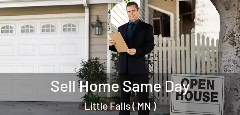  Sell Home Same Day Little Falls ( MN )