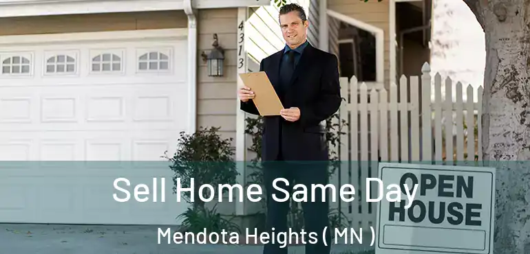  Sell Home Same Day Mendota Heights ( MN )