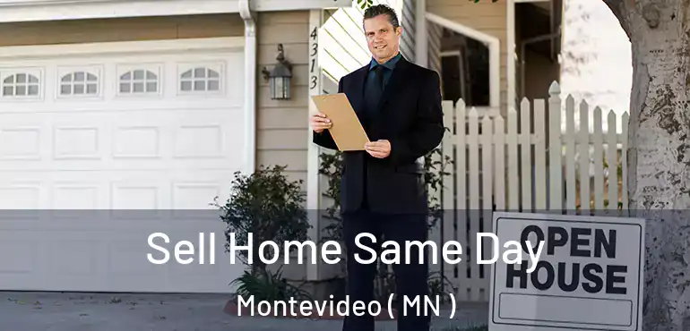  Sell Home Same Day Montevideo ( MN )