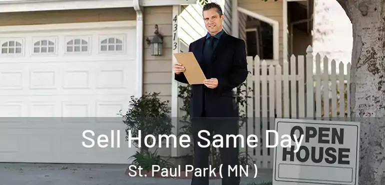  Sell Home Same Day St. Paul Park ( MN )