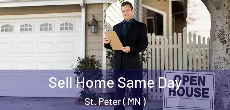  Sell Home Same Day St. Peter ( MN )