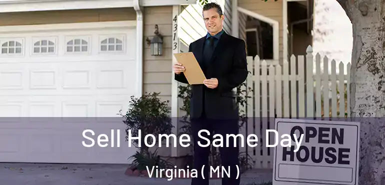  Sell Home Same Day Virginia ( MN )