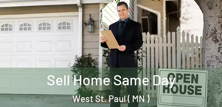  Sell Home Same Day West St. Paul ( MN )