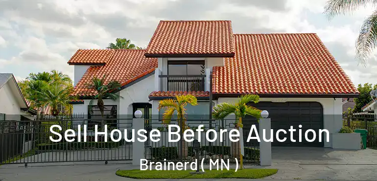  Sell House Before Auction Brainerd ( MN )
