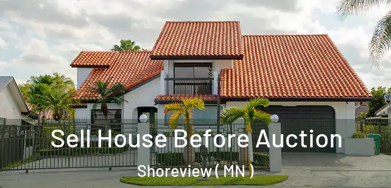  Sell House Before Auction Shoreview ( MN )