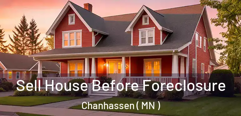  Sell House Before Foreclosure Chanhassen ( MN )