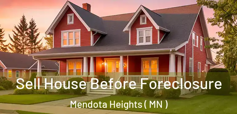  Sell House Before Foreclosure Mendota Heights ( MN )