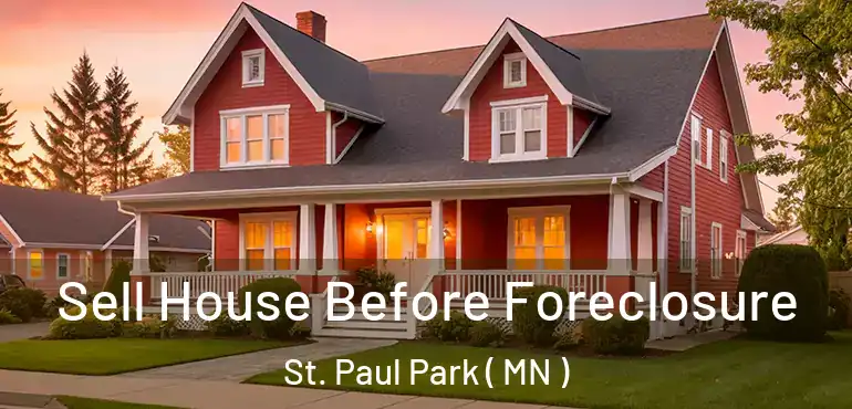  Sell House Before Foreclosure St. Paul Park ( MN )
