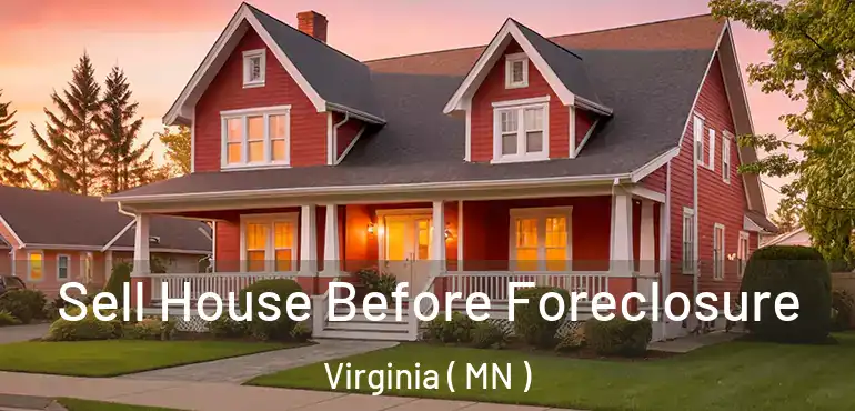  Sell House Before Foreclosure Virginia ( MN )