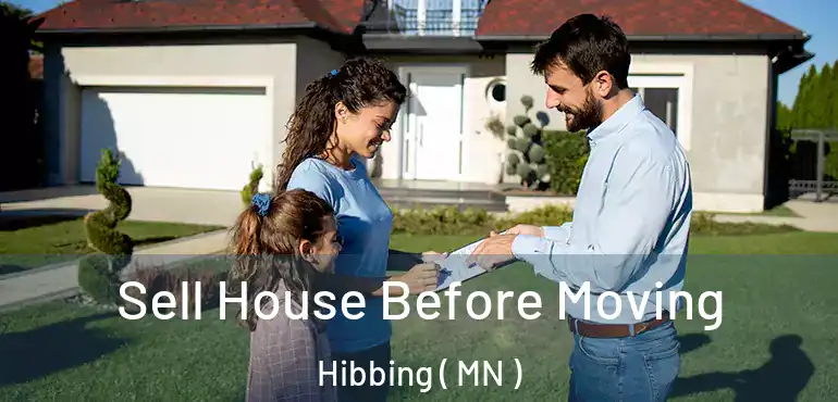  Sell House Before Moving Hibbing ( MN )
