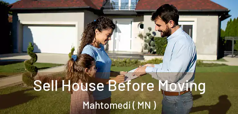  Sell House Before Moving Mahtomedi ( MN )