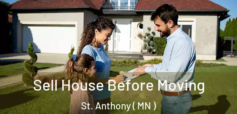  Sell House Before Moving St. Anthony ( MN )