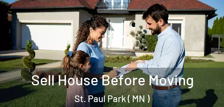  Sell House Before Moving St. Paul Park ( MN )