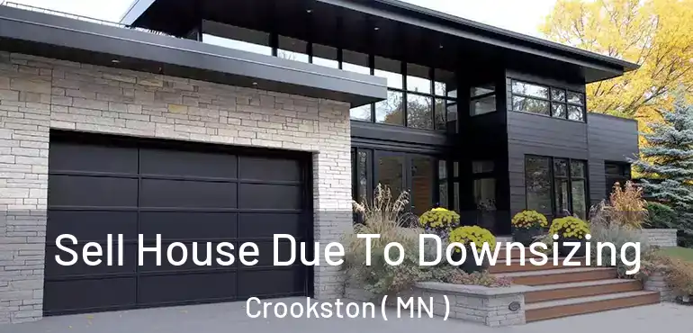  Sell House Due To Downsizing Crookston ( MN )