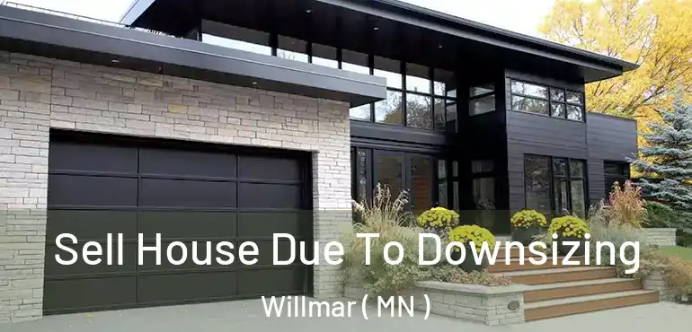  Sell House Due To Downsizing Willmar ( MN )