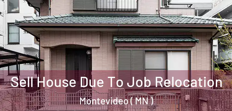  Sell House Due To Job Relocation Montevideo ( MN )