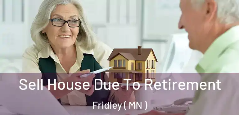  Sell House Due To Retirement Fridley ( MN )