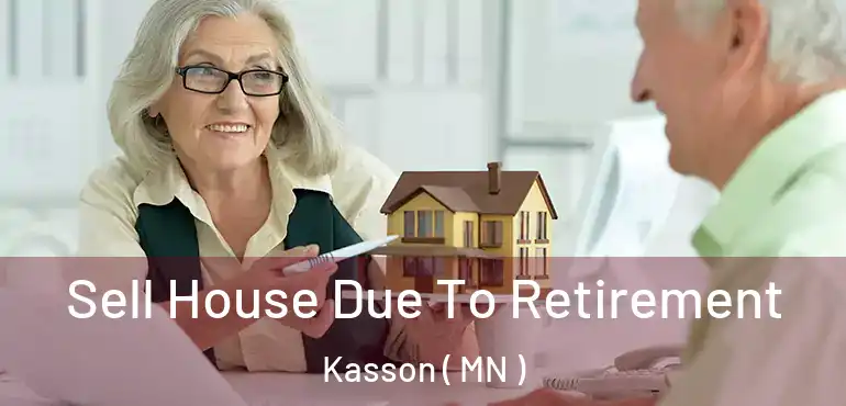  Sell House Due To Retirement Kasson ( MN )