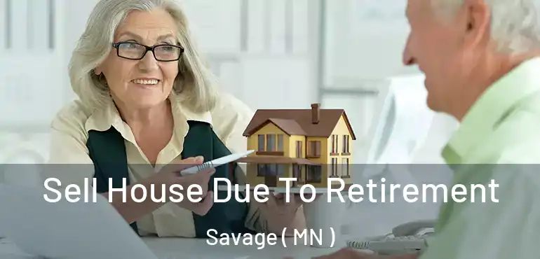  Sell House Due To Retirement Savage ( MN )