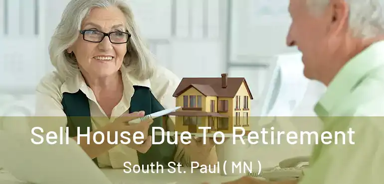  Sell House Due To Retirement South St. Paul ( MN )