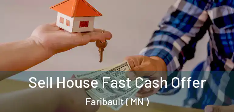  Sell House Fast Cash Offer Faribault ( MN )