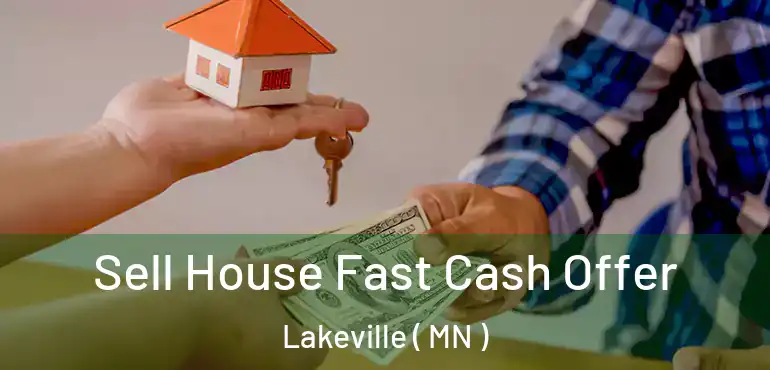  Sell House Fast Cash Offer Lakeville ( MN )