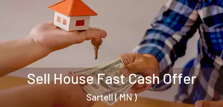  Sell House Fast Cash Offer Sartell ( MN )