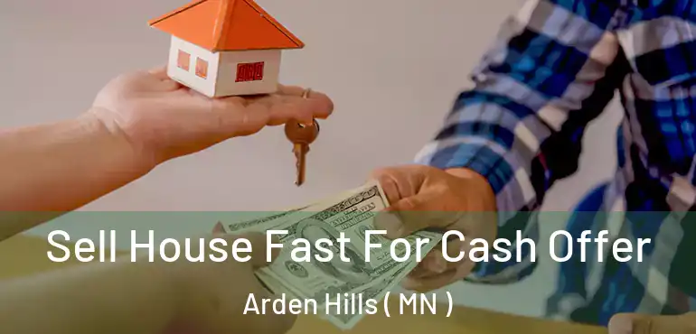  Sell House Fast For Cash Offer Arden Hills ( MN )