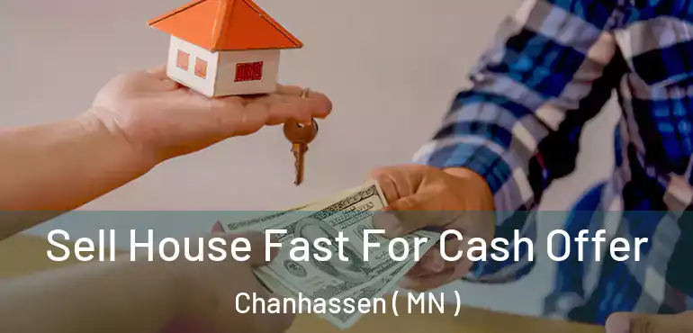  Sell House Fast For Cash Offer Chanhassen ( MN )