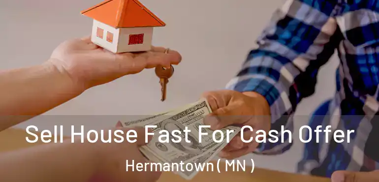  Sell House Fast For Cash Offer Hermantown ( MN )