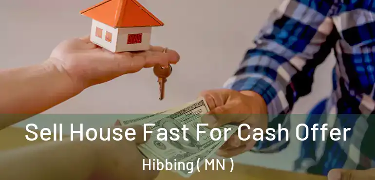  Sell House Fast For Cash Offer Hibbing ( MN )