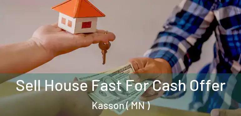  Sell House Fast For Cash Offer Kasson ( MN )