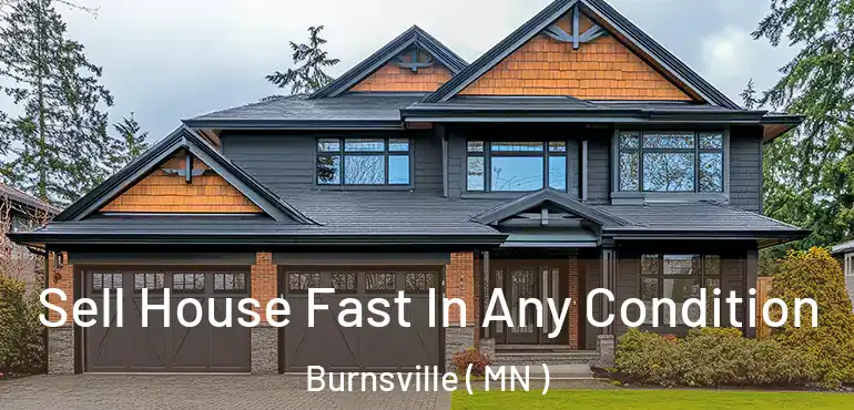  Sell House Fast In Any Condition Burnsville ( MN )