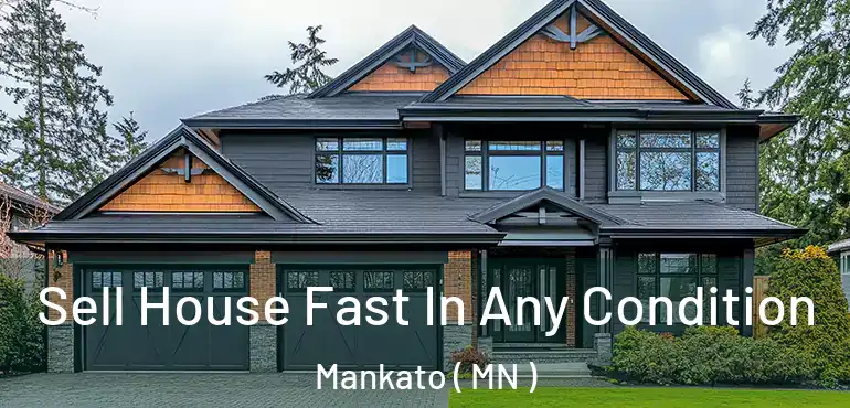  Sell House Fast In Any Condition Mankato ( MN )
