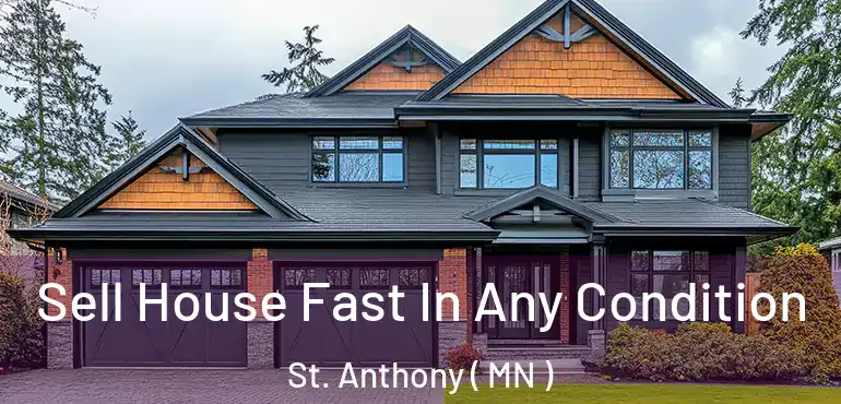  Sell House Fast In Any Condition St. Anthony ( MN )