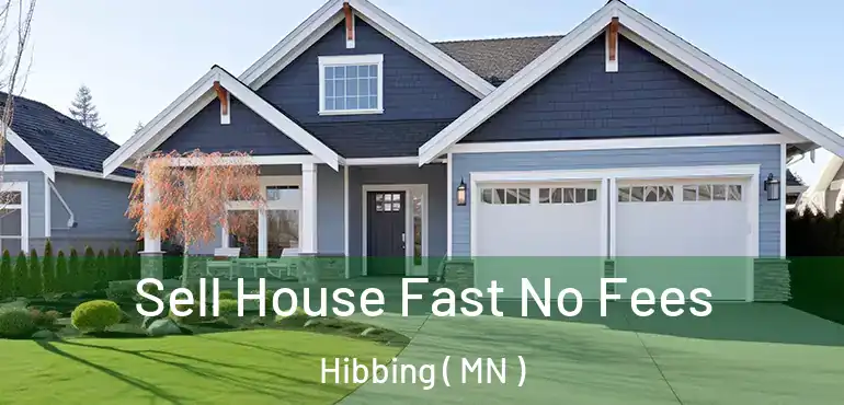  Sell House Fast No Fees Hibbing ( MN )